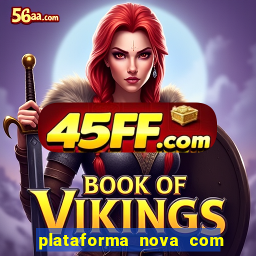 plataforma nova com bonus no cadastro